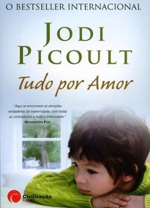 Tudo por Amor, de Jodi Picoult